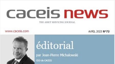 CACEIS News No. 72 - Avril 2023