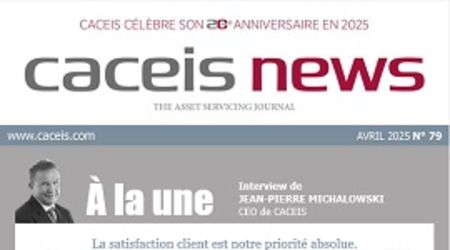 CACEIS News No. 79 - Avril 2025