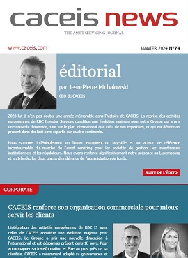 CACEIS News N74 - Janvier 2024