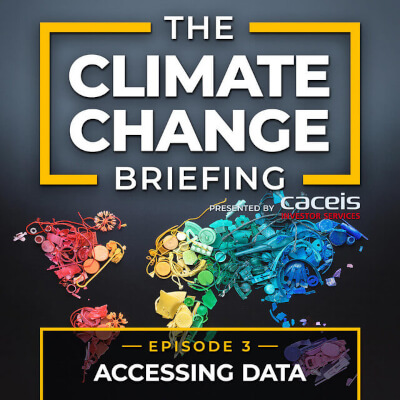 What constitutes good data on climate risk and the ways it can help asset owners and asset managers in understanding their risks What constitutes good data on climate risk and the ways it can help asset owners and asset managers in understanding their risks