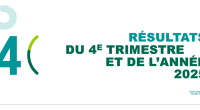 Résultats 4e trimestre et de l'année 2025 sont disponibles