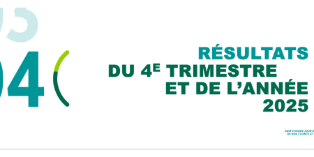 Résultats 4e trimestre et de l'année 2025 sont disponibles